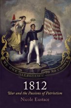 Cover art for 1812: War and the Passions of Patriotism (Early American Studies)