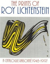 Cover art for The Prints of Roy Lichtenstein: A Catalogue Raisonne 1948-1997