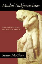 Cover art for Modal Subjectivities: Self-Fashioning in the Italian Madrigal
