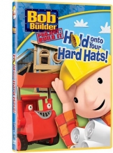 Cover art for Bob the Builder: Hold on to Your Hard Hats
