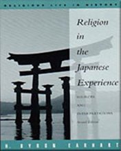 Cover art for Religion in the Japanese Experience: Sources and Interpretations (A volume in the Wadsworth Religious Life in History Series)