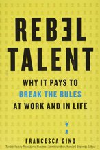 Cover art for Rebel Talent: Why It Pays To Break The Rules At Work And In Life