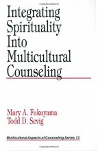 Cover art for Integrating Spirituality into Multicultural Counseling (Multicultural Aspects of Counseling And Psychotherapy)