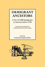Cover art for Immigrant Ancestors A List of 2,500 Immigrants to America Before 1750