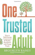 Cover art for One Trusted Adult: How to Build Strong Connections & Healthy Boundaries with Young People
