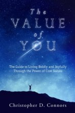 Cover art for The Value of You: The Guide to Living Boldly and Joyfully Through the Power of Core Values