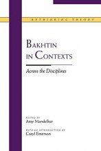 Cover art for Bakhtin in Contexts: Across the Disciplines (Rethinking Theory)