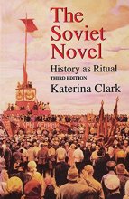 Cover art for The Soviet Novel, Third Edition: History as Ritual