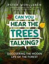 Cover art for Can You Hear the Trees Talking?: Discovering the Hidden Life of the Forest