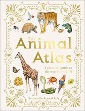 Cover art for The Animal Atlas: A Pictorial Guide to the World's Wildlife