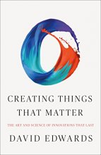 Cover art for Creating Things That Matter: The Art and Science of Innovations That Last