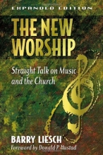 Cover art for The New Worship: Straight Talk on Music and the Church