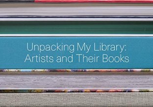 Cover art for Unpacking My Library: Artists and Their Books