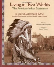 Cover art for Living in Two Worlds: The American Indian Experience (American Indian Traditions)