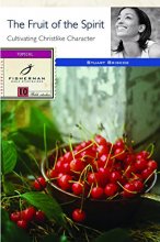 Cover art for The Fruit of the Spirit: Cultivating Christlike Character (Fisherman Bible Studyguide Series)
