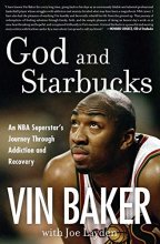 Cover art for God and Starbucks: An NBA Superstar's Journey Through Addiction and Recovery