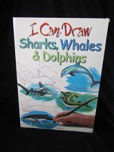 Cover art for I Can Draw Sharks, Whales & Dolphins