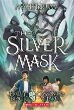 Cover art for The Silver Mask (Magisterium #4)