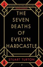 Cover art for The Seven Deaths of Evelyn Hardcastle [Paperback] [Feb 08, 2018] Stuart Turton