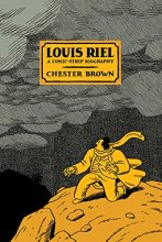 Cover art for Louis Riel: A Comic-Strip Biography