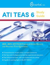 Cover art for ATI TEAS 6 Study Guide 2018-2019: ATI TEAS Version 6 Study Manual and Practice Test Questions