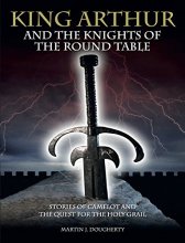 Cover art for King Arthur and the Knights of the Round Table: Stories of Camelot and the Quest for the Holy Grail (Histories)