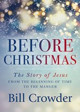 Cover art for Before Christmas: The Story of Jesus from the Beginning of Time to the Manger