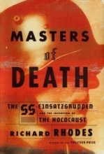 Cover art for Masters of Death: The SS-Einsatzgruppen and the Invention of the Holocaust