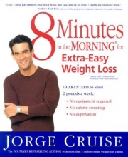 Cover art for 8 Minutes in the Morning for Extra-Easy Weight Loss: Guaranteed to shed 2 pounds a week (No equipment required, No calories counting, No deprivation)