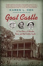 Cover art for Goat Castle: A True Story of Murder, Race, and the Gothic South