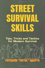 Cover art for Street Survival Skills: Tips, Tricks and Tactics for Modern Survival