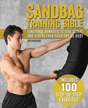 Cover art for Sandbag Training Bible: Functional Workouts to Tone, Sculpt and Strengthen Your Entire Body