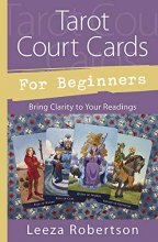 Cover art for Tarot Court Cards for Beginners: Bring Clarity to Your Readings
