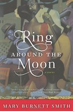 Cover art for Ring around the Moon: A Novel