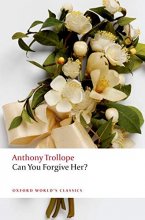Cover art for Can You Forgive Her? (Oxford World's Classics)