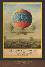 Cover art for Around the World in Eighty Days (Illustrated First Edition): 100th Anniversary Collection