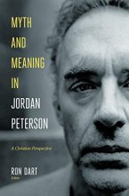 Cover art for Myth and Meaning in Jordan Peterson: A Christian Perspective