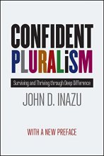 Cover art for Confident Pluralism: Surviving and Thriving through Deep Difference