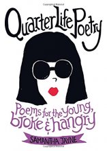 Cover art for Quarter Life Poetry: Poems for the Young, Broke and Hangry
