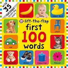 Cover art for First 100 Words Lift-the-Flap: Over 35 Fun Flaps to Lift and Learn