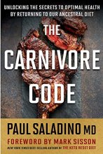 Cover art for Carnivore Code: Unlocking the Secrets to Optimal Health by Returning to Our Ancestral Diet