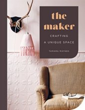 Cover art for The Maker: Crafting a Unique Space