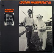 Cover art for Loudon Wainwright III Attempted Mustache vinyl record