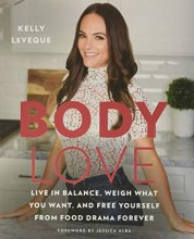 Cover art for Body Love: Live in Balance, Weigh What You Want, and Free Yourself from Food Drama Forever (The Body Love Series)