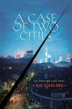 Cover art for A Case of Two Cities: An Inspector Chen Novel (Detective Inspector Chen Novels)