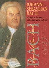 Cover art for Johann Sebastian Bach: His Life In Pictures And Documents