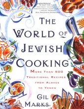 Cover art for The WORLD OF JEWISH COOKING: More Than 500 Traditional Recipes from Alsace to Yemen