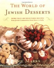 Cover art for The World Of Jewish Desserts: More Than 400 Delectable Recipes from Jewish Communities