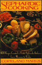 Cover art for Sephardic Cooking: 600 Recipes Created in Exotic Sephardic Kitchens from Morocco to India