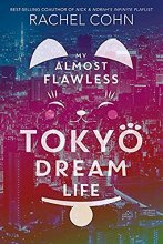 Cover art for My Almost Flawless Tokyo Dream Life